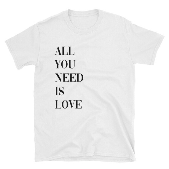 All You Need Is Love The Beatles T Shirt Gift Etsy
