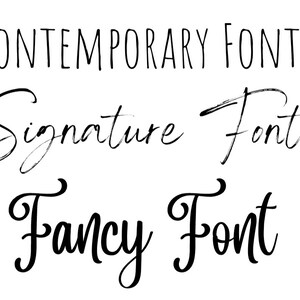 May include: A graphic showing three different font styles: "CONTEMPORARY FONT", "Signature Font", and "Fancy Font".