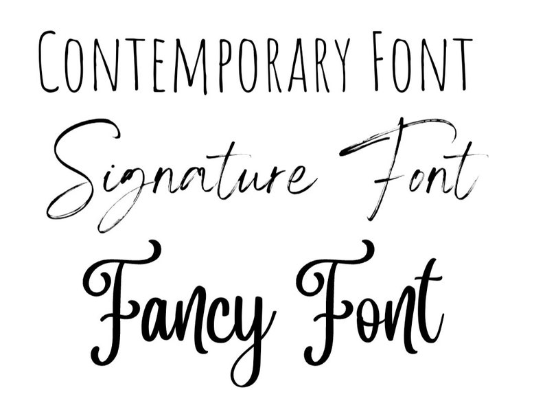 May include: A graphic showing three different font styles: "CONTEMPORARY FONT", "Signature Font", and "Fancy Font".
