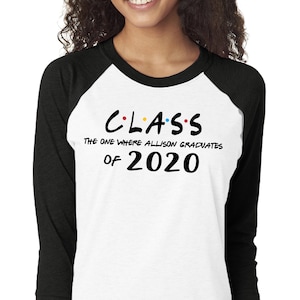Friends Class of Graduation Shirt, The One Where I Graduate Shirt, Class of 2020, Graduation 2020