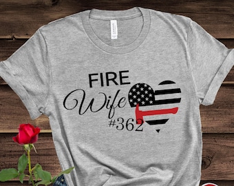 Custom Fire Wife Shirt, Thin Red Line, Firefighter Wife Gift