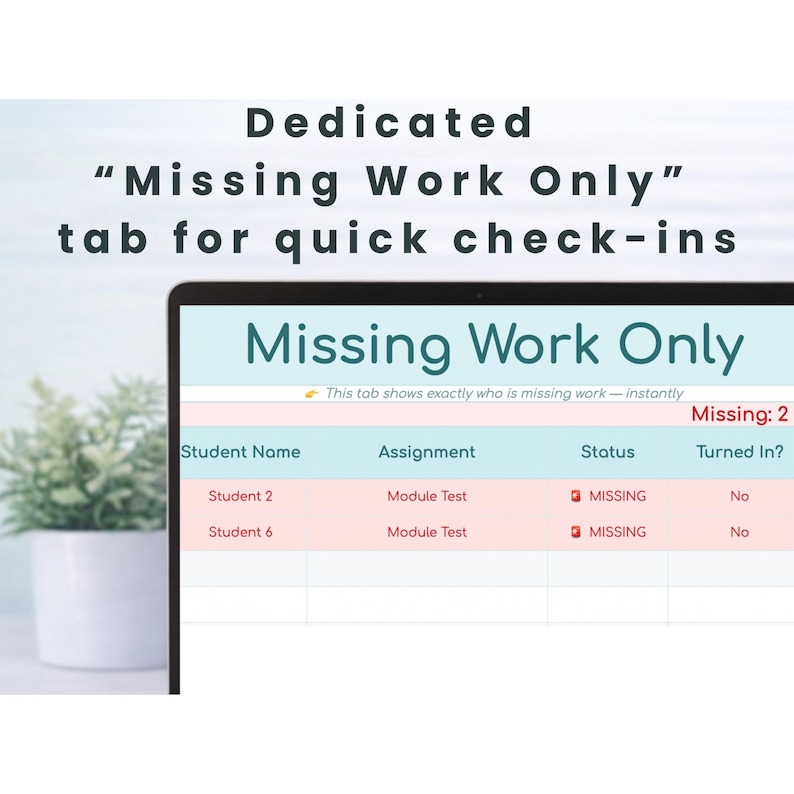 Pu&ograve; includere: Uno schermo di un laptop mostra la scheda "Missing Work Only" con nomi di studenti, compiti e stati. Il testo recita "Dedicated 'Missing Work Only' tab for quick check-ins."
