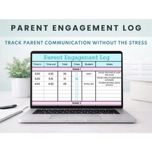 May include: A laptop displays a "Parent Engagement Log" with the text "Track Parent Communication Without The Stress." The log includes columns for time, student, and notes. The screen shows a pink and white table with data entries for Week 1.