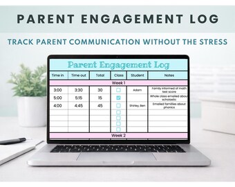 May include: A laptop displays a "Parent Engagement Log" with the text "Track Parent Communication Without The Stress." The log includes columns for time, student, and notes. The screen shows a pink and white table with data entries for Week 1.