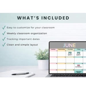 May include: A digital calendar for June displayed on a laptop screen, featuring a grid layout with pastel-colored headers. Text includes WHAT'S INCLUDED, Easy to customize for your classroom, Weekly classroom organization, Tracking important dates, and Clean and simple layout.