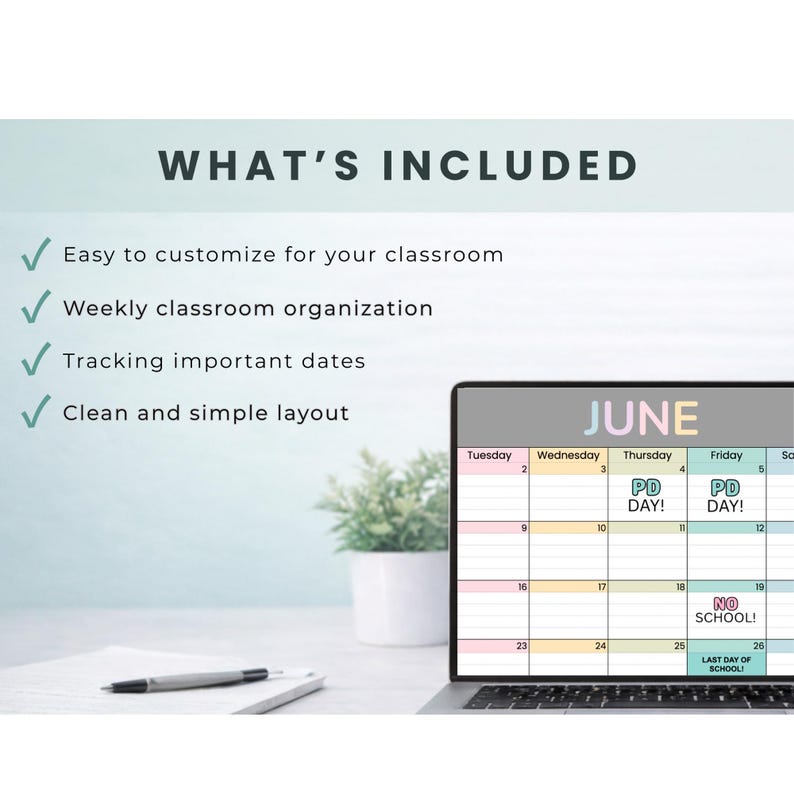 May include: A digital calendar for June displayed on a laptop screen, featuring a grid layout with pastel-colored headers. Text includes WHAT'S INCLUDED, Easy to customize for your classroom, Weekly classroom organization, Tracking important dates, and Clean and simple layout.