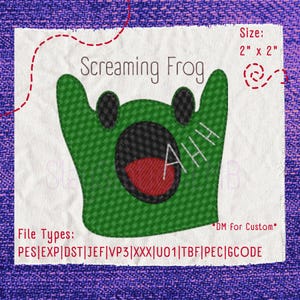 May include: An embroidery design on white fabric featuring a green frog with black eyes and a wide open mouth with a red tongue. The text reads Screaming Frog and AHH. The size is 2 inches by 2 inches. File types listed are PES, EXP, DST, JEF, VP3, XXX, U01, TBF, PEC, and GCODE.
