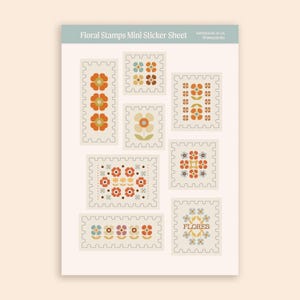 May include: A sticker sheet titled Floral Stamps Mini Sticker Sheet featuring eight individual postage stamp-shaped stickers. Each sticker displays various floral patterns in shades of orange, yellow, blue, and brown on a cream background.
