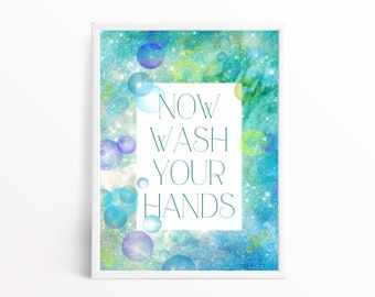 Now Wash Your Hands Funny Bathroom Kitchen Printable Wall Art Green Blue Humour Fun Print A4