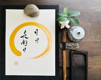 Every day is a good day, Enso,  Original Japanese Calligraphy, kanji,Shodo, Zen Decor,Wall Art, Gift ,Japanese Art