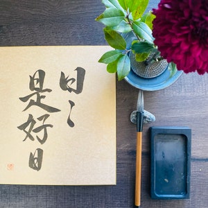 Every day is a good day, shikishi,Original Japanese Calligraphy, kanji,Shodo, Zen Decor,Wall Art, Gift ,Japanese Art