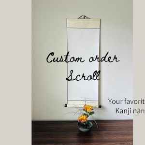 Custom order,Japanese calligraphy ,scroll,kakejiku,kakemono, commission work,