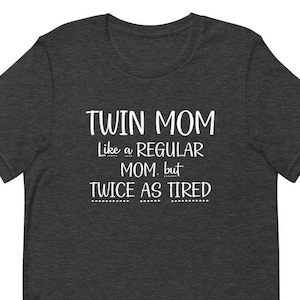 Twin Mom Shirt Twin Mama Mom of Twins Twin Mom Gift Twinning Twin Life Twin Mom Life Twin Mom Not a Regular Mom