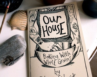Our House 'vol. 1 Baking with Whole Grains'