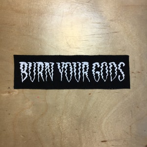 BURN YOUR GODS