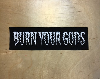 BURN YOUR GODS