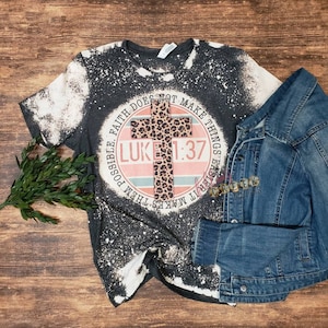 Faith does not make things easier, it makes them possible,  Luke bleached graphic tee. Bible verse, Christian, leopard cross t-shirt.