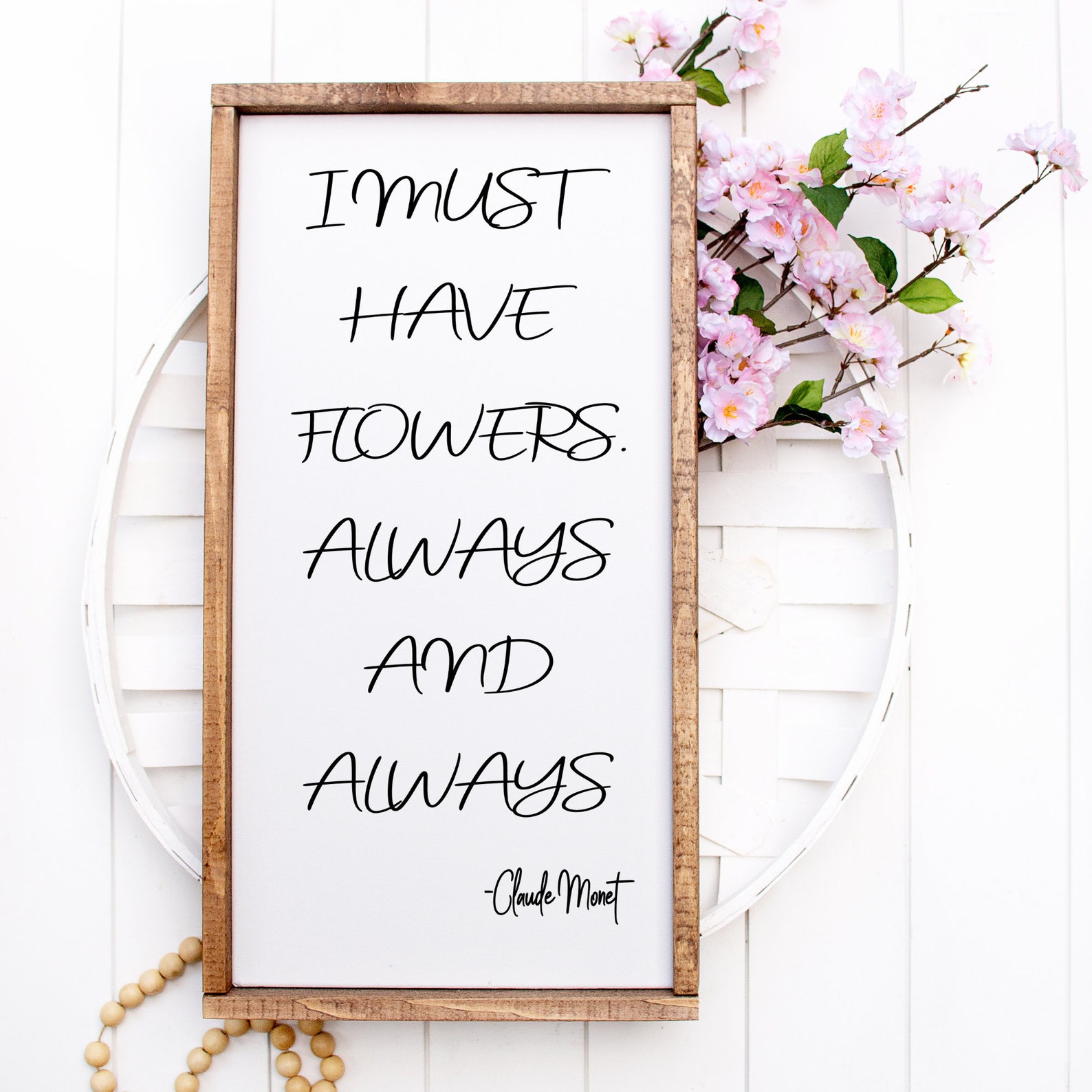 I Must Have Flowers Always and Always Wood Flowers Sign Etsy