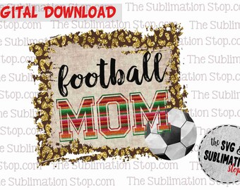 Football Mom - Sublimation Design - Sports  - Printable File -  PNG Transparent - Commercial Use