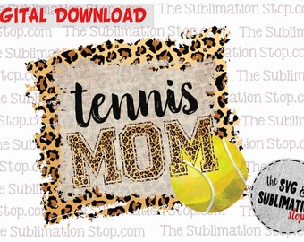 Tennis Mom - Sublimation Design - Sports  - Printable File -  PNG Transparent - Commercial Use