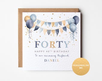Personalised 40th birthday card for husband, 40th gift for son-in-law, son 40th card, for fiancé, for boyfriend, for uncle, for brother