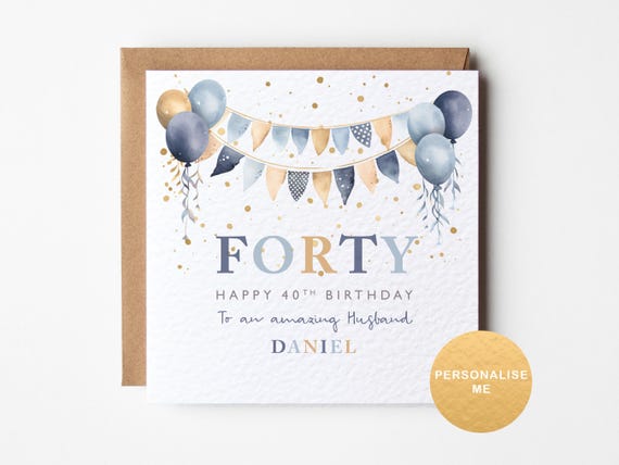 Personalised 40th birthday card for husband, 40th gift for son-in-law, son 40th card, for fiancé, for boyfriend, for uncle, for brother