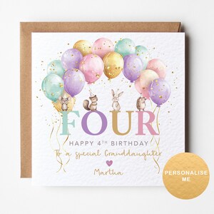 May include: A square birthday greeting card featuring a cluster of pastel-colored balloons with gold confetti. Below the balloons are illustrations of a mouse, squirrel, rabbit, and hedgehog. The text reads FOUR, HAPPY 4TH BIRTHDAY, To a special Granddaughter, and Martha.