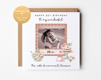 Personalised photo birthday card for mum, 60th card for mam, 70th card for sister, for auntie, tea and cake birthday card, 80th, 90th