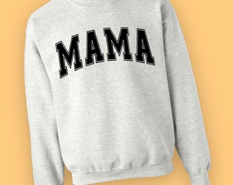 MAMA Crewneck | MAMA Crewneck | MAMA Varsity Crewneck | Sweatshirt for Women | For Her | For Moms | Gift for Mom | Crewneck