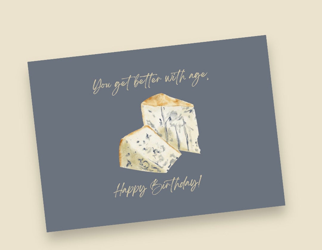 Cheese Birthday Card Birthday Card Better With Age Card Etsy
