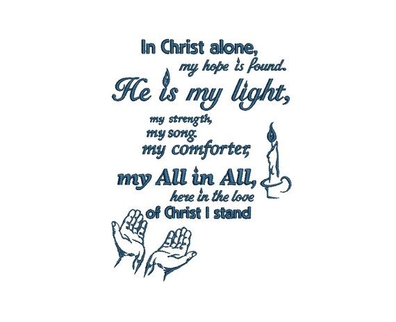 In Christ Alone Lyrics Machine Embroidery Design Etsy