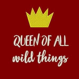 Queen of All Wild Things
