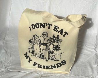 I Don't Eat My Friends Tote Bag