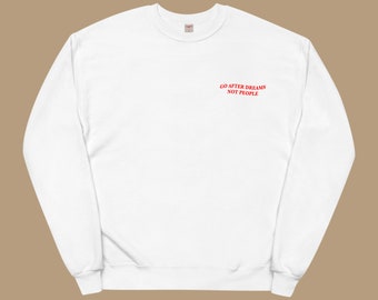 Go After Dreams Sweatshirt