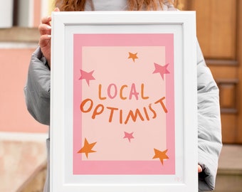 Local Optimist Art Print - Joyful Pink and Orange Art Print - Happy Wall Art - Dopamine Home Decor - unique wall art - maximalist art pink