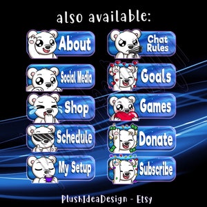 May include: A set of 10 blue Twitch stream overlay buttons featuring a cartoon polar bear with different expressions and text. The text on the buttons includes "About", "Chat Rules", "Social Media", "Goals", "Shop", "Games", "Schedule", "Donate", "My Setup", and "Subscribe".