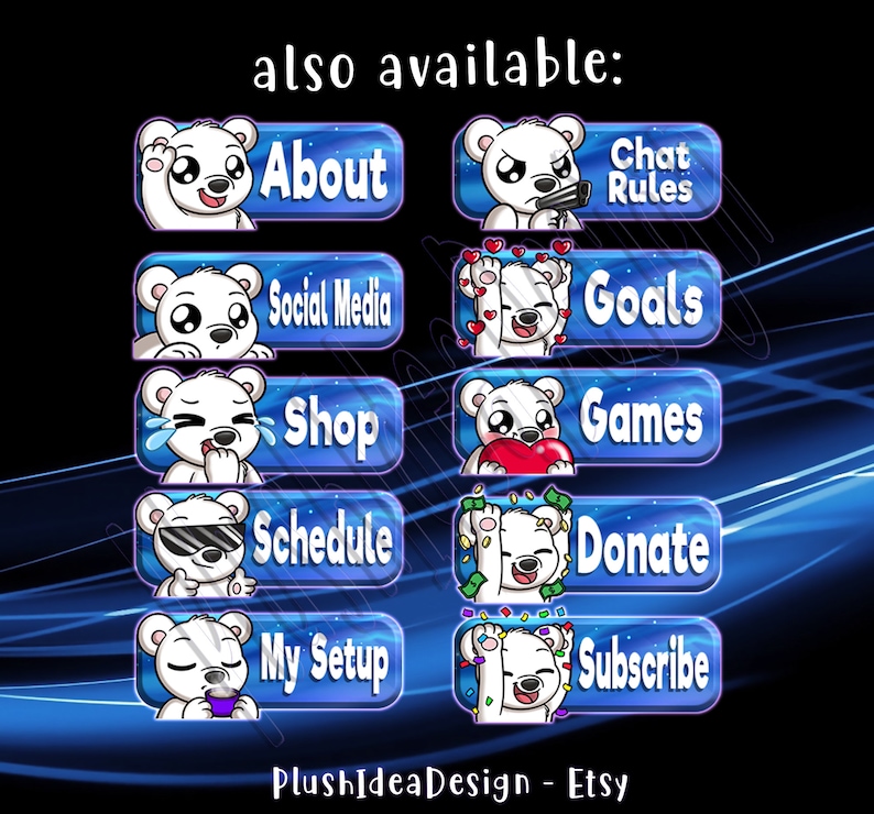 May include: A set of 10 blue Twitch stream overlay buttons featuring a cartoon polar bear with different expressions and text. The text on the buttons includes "About", "Chat Rules", "Social Media", "Goals", "Shop", "Games", "Schedule", "Donate", "My Setup", and "Subscribe".