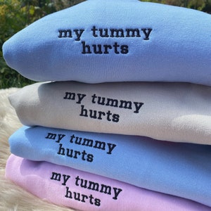 my tummy hurts sweatshirt