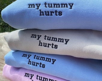 my tummy hurts sweatshirt