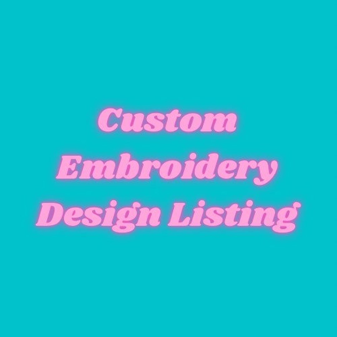 Custom Embroidery Design Listing Etsy UK