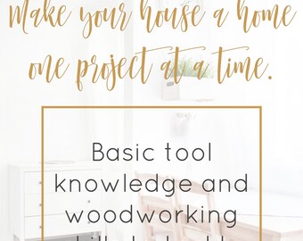 DIY 101: Make Your House a Home One Project at a Time - E-Book, Home Improvement Book, Home Remodeling Help, Power Tool Guides, Learn to DIY