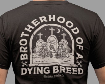 Brotherhood Of A Dying Breed, colarinho azul, comerciante, negócios, trabalho qualificado, trabalhadores sindicalizados, orgulho do colarinho azul