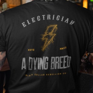 Electrician, Electrician Gift, &quot;A Dying Breed&quot;, IBEW Electrician, Electrician Father, Sparky Life, Electrician Life, Union Electrician
