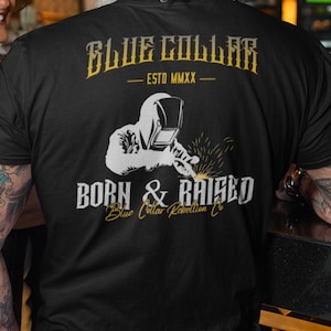 Welder &quot;Born & Raised&quot; T-Shirt, Welder Hat, Welder Gift, Welder Life, Welder Wife, Pipeline, Welder Shirt, Welder Decal, Welder Hood