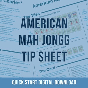 May include: A blue-toned digital download titled "American Mah Jongg Tip Sheet." The sheet includes instructions, tile illustrations, and sections on "The Charleston" and "The Card." The text "Quick Start Digital Download" is at the bottom.