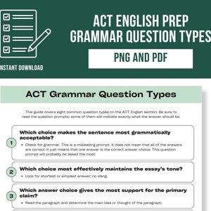 May include: A digital study guide titled ACT English Prep Grammar Question Types, available as a PNG and PDF. The document lists ACT Grammar Question Types, including prompts like Which choice makes the sentence most grammatically acceptable.