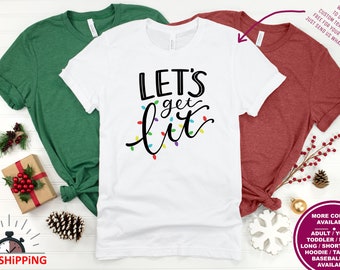 Family Christmas Shirt, Christmas Family Shirt, Let's Get Lit Shirt, Family Gathering Shirt, Christmas Gift, Christmas Night Shirt, Xmas Tee