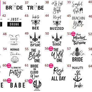 May include: A grid of 67 black and white images with text, each image is numbered. The images are for a bachelorette party and include phrases like "Bride Tribe", "Bride to Bee", "Future Mrs", "Beachin' Bride", "Mermaid Bride", "The Bride One", "Bride on Cloud Wine", "Bride Babe", "Nauti Bride", and "Let's Get Nauti".