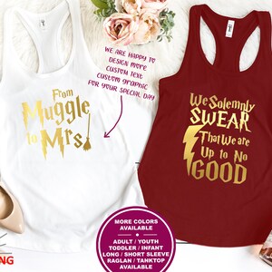 May include: Two white tank tops with gold text and graphics. The first tank top says "From Muggle to Mrs." with a lightning bolt and a broom. The second tank top is red and says "We Solemnly Swear That We Are Up to No Good" with a lightning bolt.