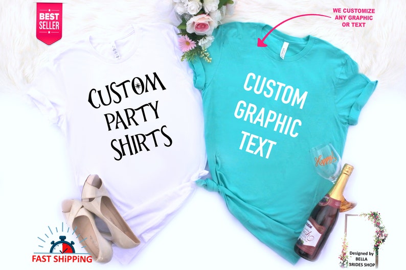 May include: Two white t-shirts with black text. One shirt says "Custom Party Shirts" and the other says "Custom Graphic Text".